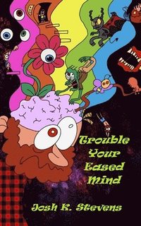 bokomslag Trouble Your Eased Mind