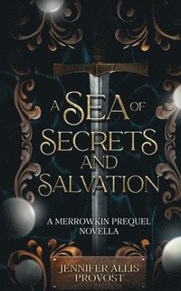 bokomslag A Sea of Secrets and Salvation