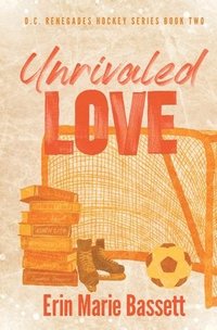 bokomslag Unrivaled Love (D.C. Renegades Book 2)