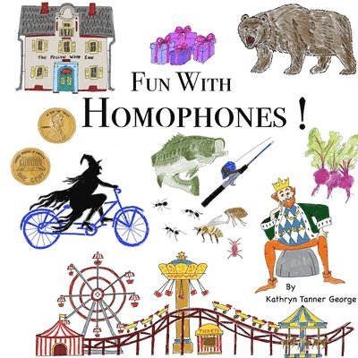 Kathryn T. George, Kathryn T George - Fun With Homophones!!, Häftad