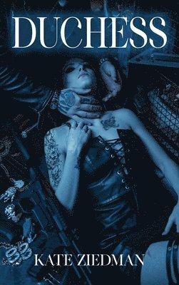 Kate Ziedman - Duchess, Inbunden