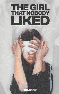 bokomslag The Girl That Nobody Liked