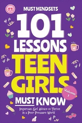 bokomslag 101 Lessons Teen Girls Must Know