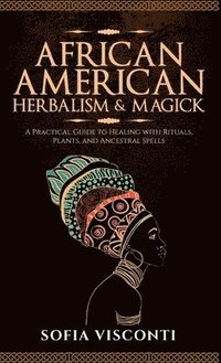 bokomslag African American Herbalism & Magick
