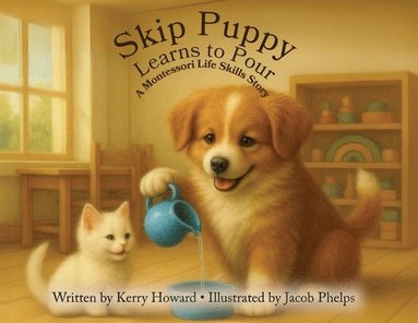 bokomslag Skip Puppy Learns to Pour
