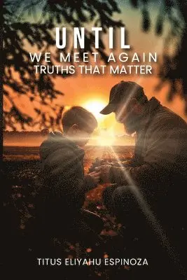 Titus Eliyahu Espinoza - Until We Meet Again, Häftad. Tillgänglighet: Lägg i varukorg