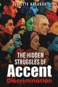 bokomslag Hidden Struggles of Accent Discrimination