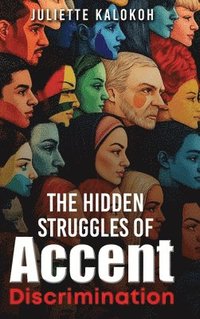 bokomslag Hidden Struggles of Accent Discrimination