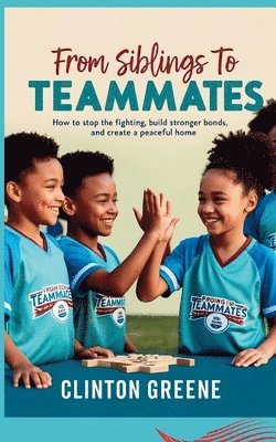 bokomslag From Siblings to Teammates