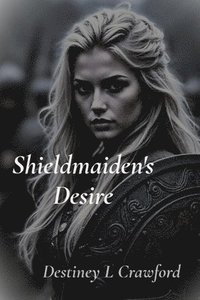 bokomslag Shieldmaiden's Desire