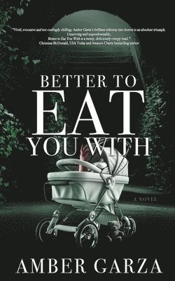 Amber Garza - Better to Eat You With, Häftad