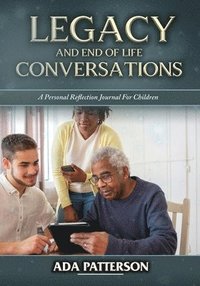 bokomslag Legacy & End-of-Life Conversations / Conversaciones sobre el Legado y el Final de la Vida: A Personal Reflection Journal for Children