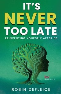 bokomslag It's Never Too Late