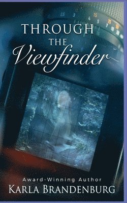 Through the Viewfinder