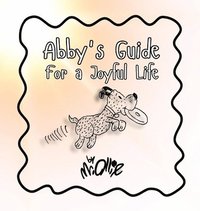 bokomslag Abby's Guide For a Joyful Life