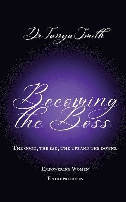 Tanya Smith, Dr. Tanya Smith - Becoming the Boss, Häftad