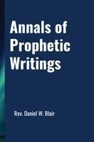 Daniel Blair - Annals Of Prophetic Writings, Inbunden