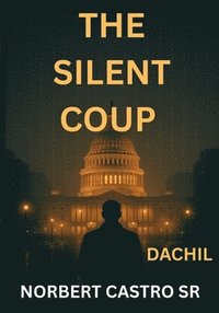 bokomslag Silent Coup - Dachil
