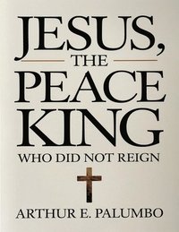 bokomslag Jesus The Peace King