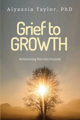 bokomslag Grief to Growth