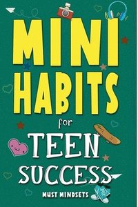 bokomslag Mini Habits for Teen Success