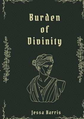 Jessa Harris - Burden of Divinity, Häftad
