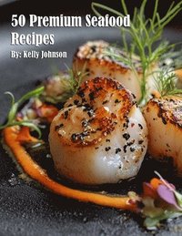 bokomslag 50 Premium Seafood Recipes