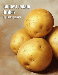 bokomslag 50 Best Potato Dishes