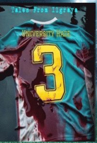 bokomslag University Haze - A Tale from Ilgraya