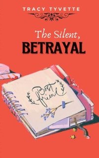 bokomslag Silent Betrayal