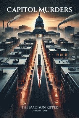 bokomslag Capitol Murders: The Madison Ripper