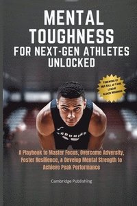 bokomslag Mental Toughness for Next-Gen Athletes Unlocked