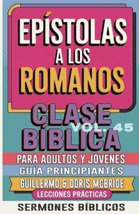 bokomslag Clase Bíblica para Adultos y Jóvenes Guía Principiantes - Epístola a los Romanos