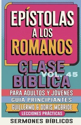 bokomslag Clase Bíblica para Adultos y Jóvenes Guía Principiantes - Epístola a los Romanos