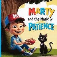 bokomslag Marty and the Magic of Patience: Kids Books that Teach Life Lessons