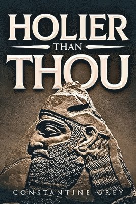 bokomslag Holier than Thou by Author Constantine Grey