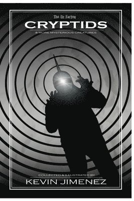 The Oz Factor: Cryptids and More Creatures