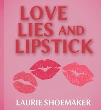 bokomslag Love, Lies and Lipstick