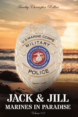 bokomslag JACK & JILL Marines in Paradise Volume 2