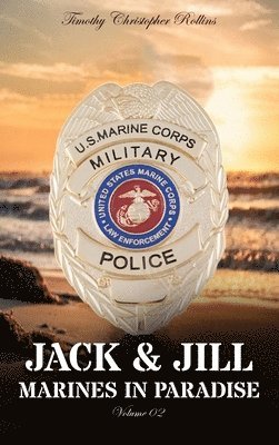 bokomslag JACK & JILL Marines in Paradise Volume 2