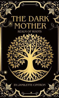bokomslag Dark Mother Realm of Roots