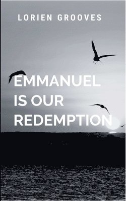 bokomslag Emmanuel is our Redemption