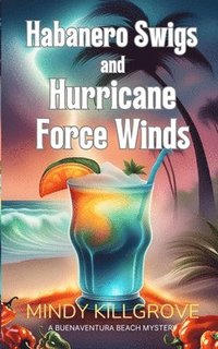 bokomslag Habanero Swigs and Hurricane Force Winds