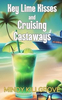 bokomslag Key Lime Kisses and Cruising Castaways