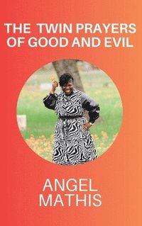 bokomslag Twin Prayers of Good and Evil