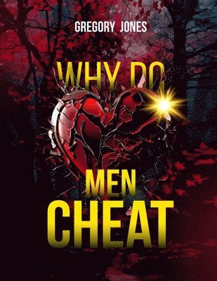 Gregory Jones - Why Do Men Cheat, Häftad