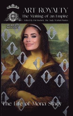 Mona Stacy, Pat Hackett - Art Royalty, Inbunden