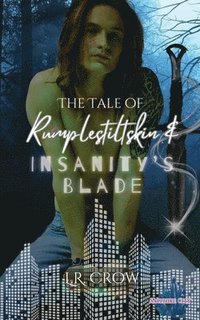 bokomslag Tale of Rumplestiltskin & Insanity's Blade