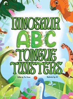 Tim Doane - Dinosaur ABC Tongue Twisters, Inbunden
