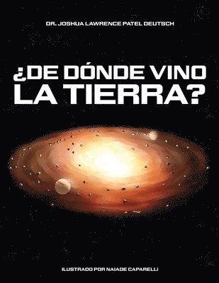 ¿De dónde vino la Tierra? 1